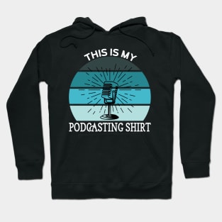 This Is My Podcasting Shirt FunnyQuote Hoodie